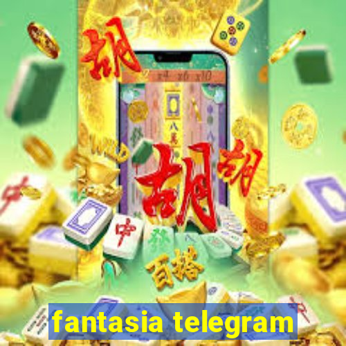 fantasia telegram