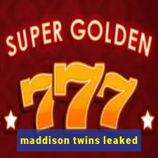 maddison twins leaked