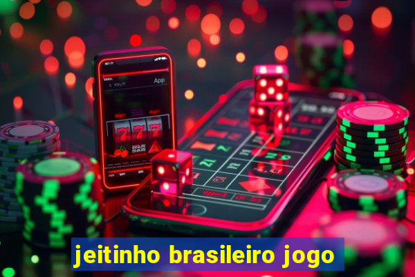 jeitinho brasileiro jogo