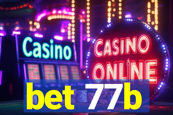 bet 77b