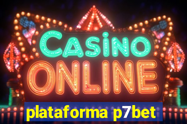 plataforma p7bet