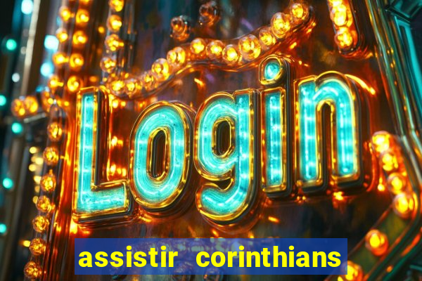 assistir corinthians x sao paulo ao vivo futemax