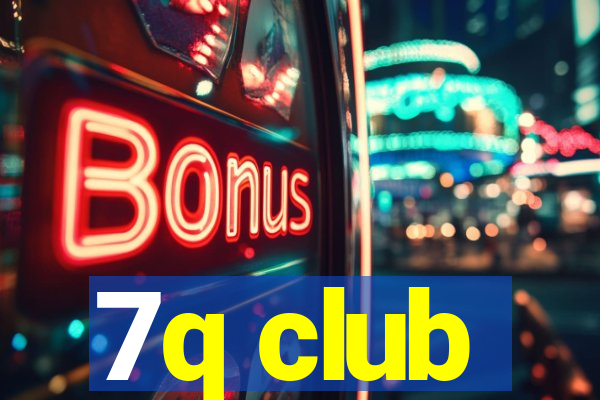 7q club