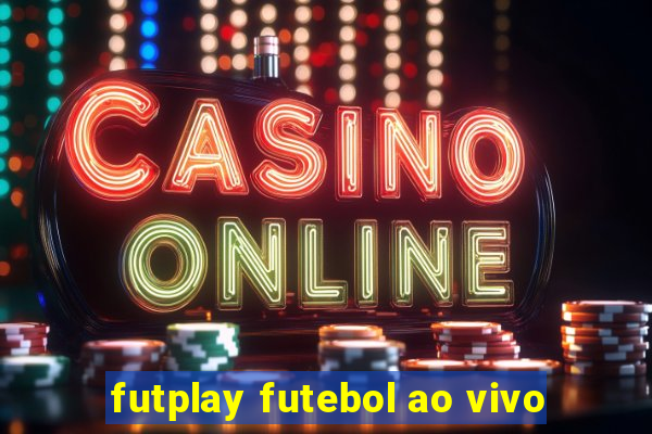 futplay futebol ao vivo