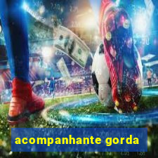 acompanhante gorda