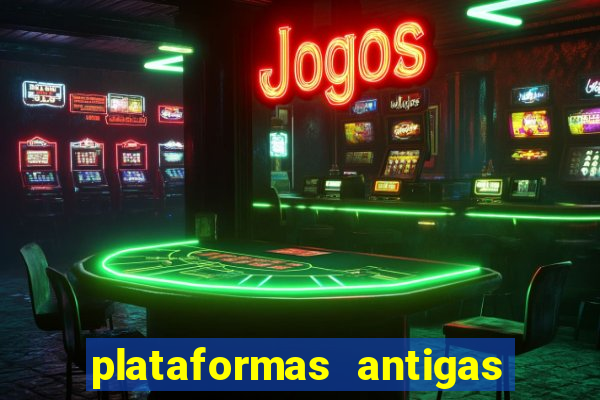 plataformas antigas de jogos slots