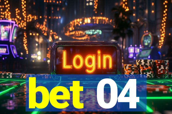 bet 04