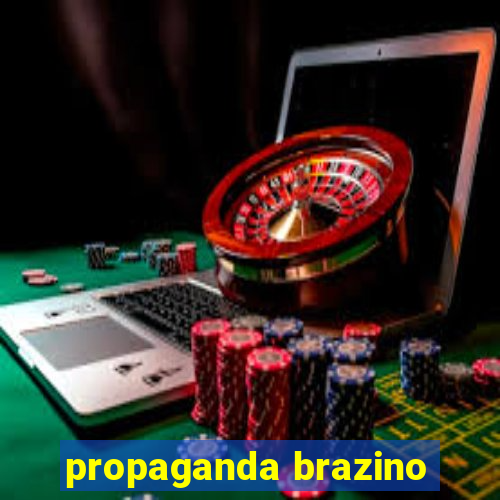 propaganda brazino