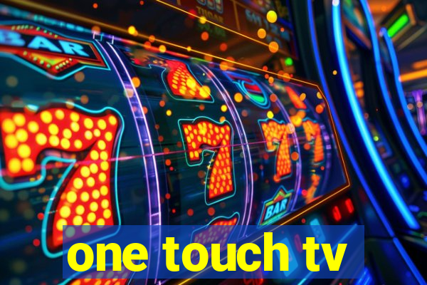 one touch tv