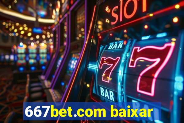 667bet.com baixar