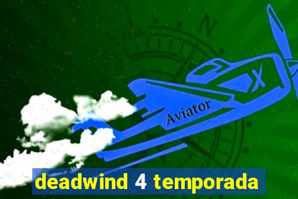 deadwind 4 temporada