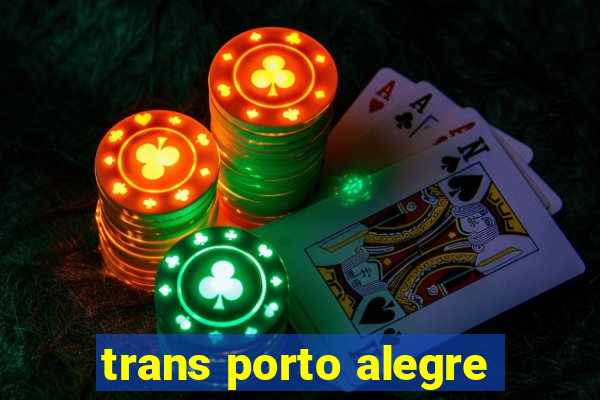 trans porto alegre