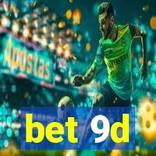 bet 9d