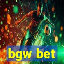 bgw bet