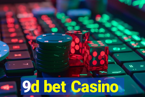 9d bet Casino