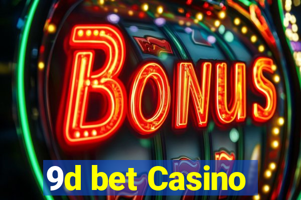 9d bet Casino