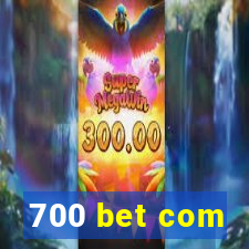 700 bet com