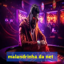 malandrinha da net