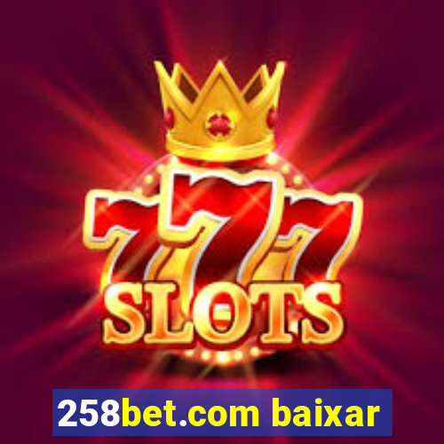 258bet.com baixar