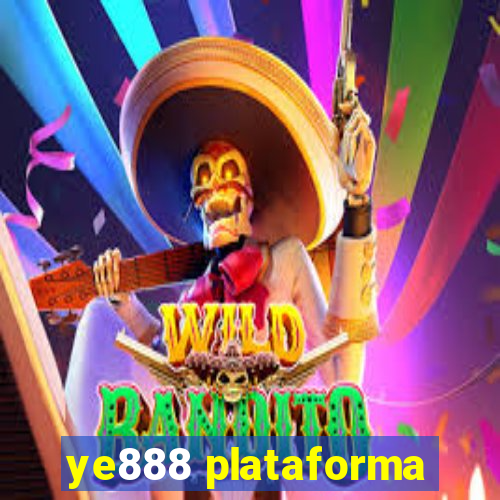 ye888 plataforma