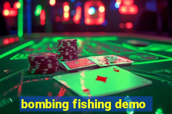 bombing fishing demo