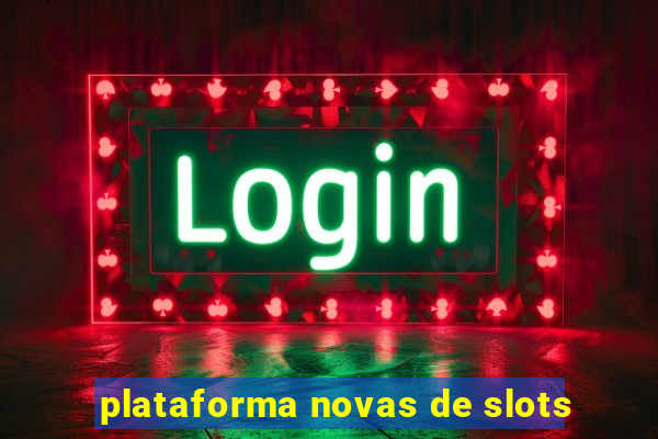 plataforma novas de slots