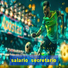 salario secretario de esportes