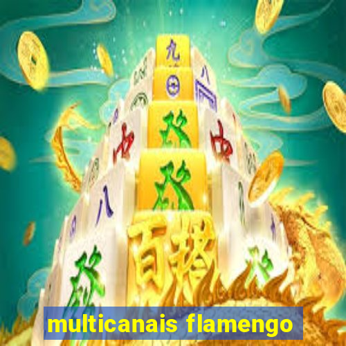 multicanais flamengo