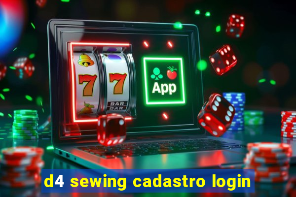 d4 sewing cadastro login