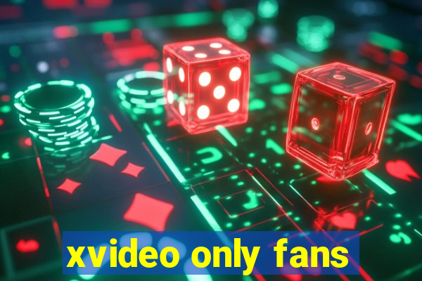 xvideo only fans