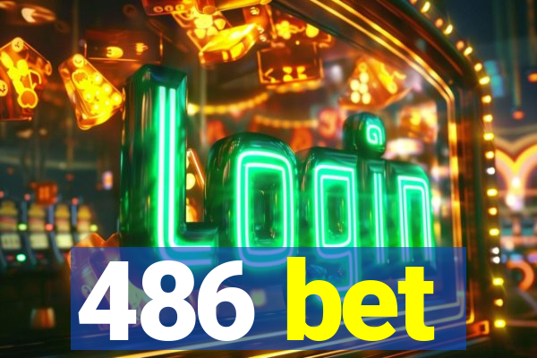 486 bet