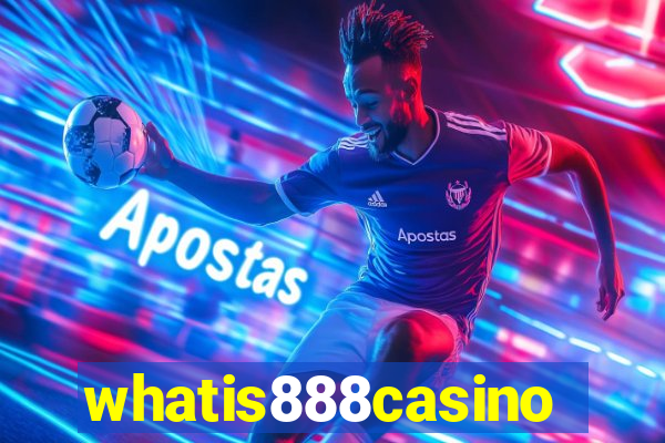 whatis888casino