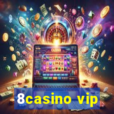 8casino vip