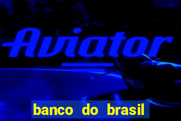 banco do brasil 777 plataforma