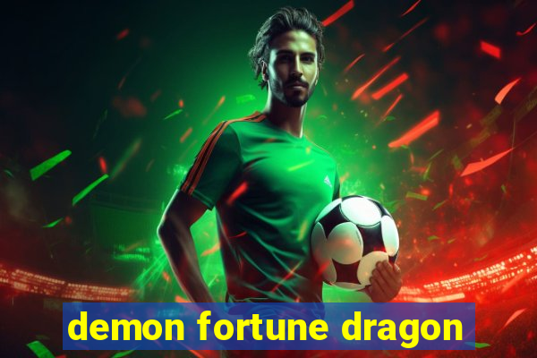 demon fortune dragon