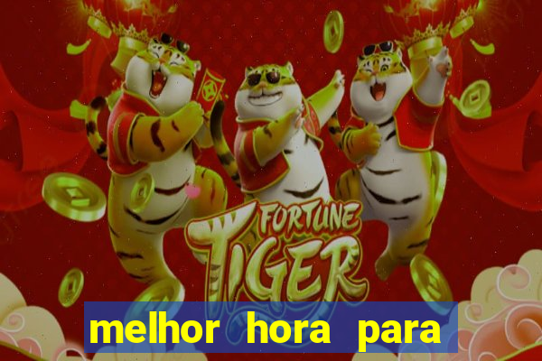 melhor hora para jogar fortune touro