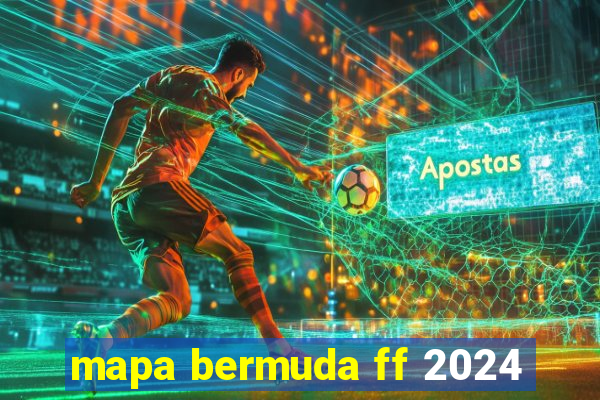 mapa bermuda ff 2024