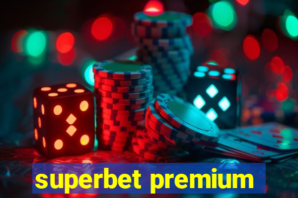 superbet premium