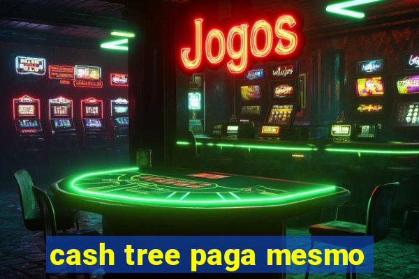 cash tree paga mesmo