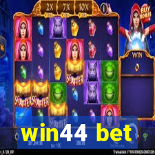 win44 bet