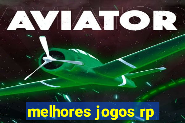 melhores jogos rp