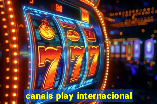 canais play internacional