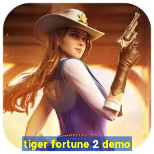 tiger fortune 2 demo