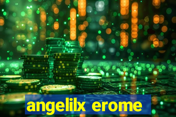 angelilx erome