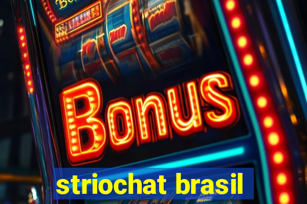 striochat brasil