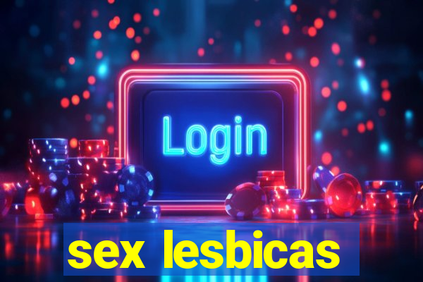 sex lesbicas