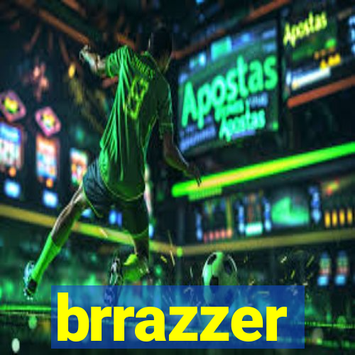 brrazzer