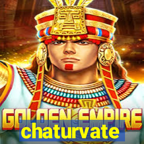 chaturvate