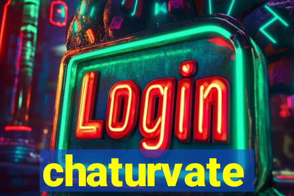 chaturvate