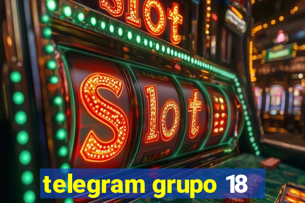 telegram grupo 18